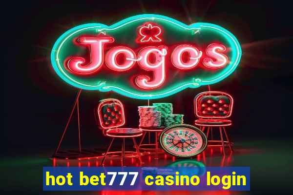 hot bet777 casino login